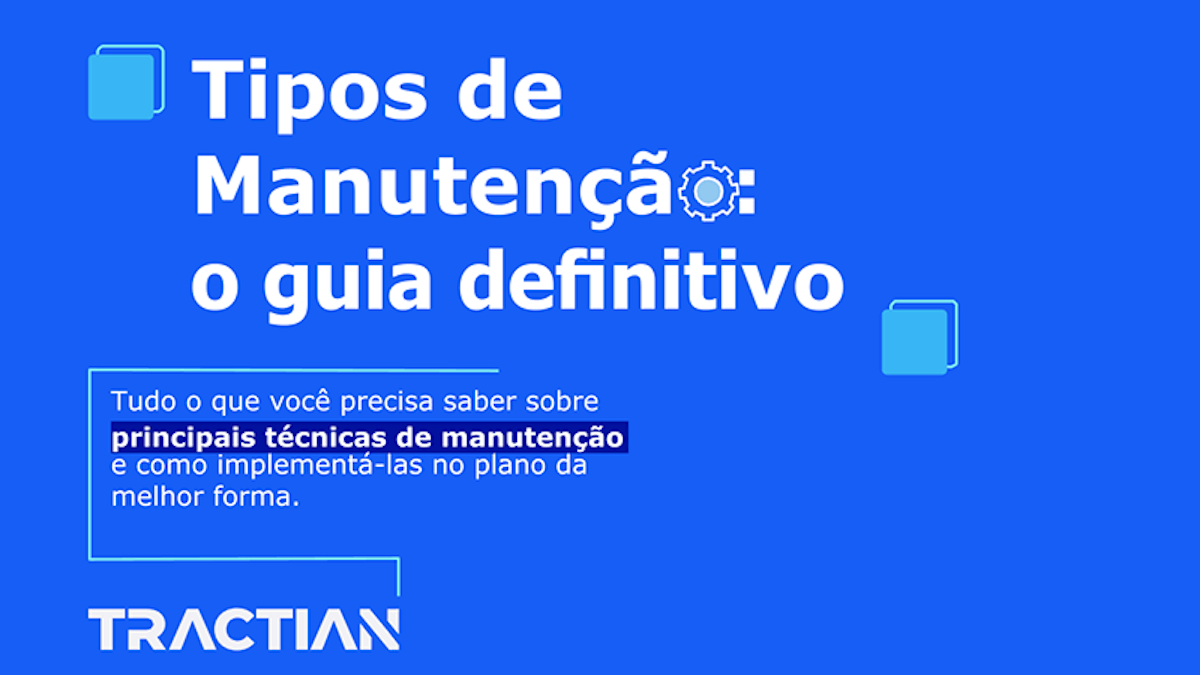 Tipos de Manutenção: O guia definitivo