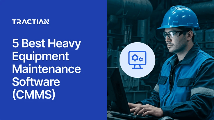 5 Best Heavy Equipment CMMS