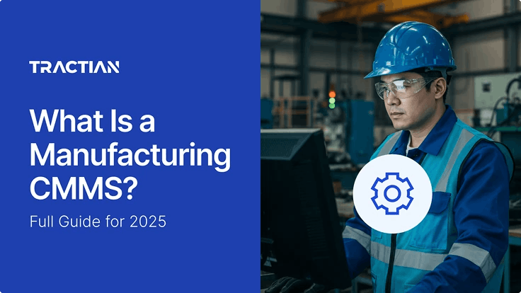 What Is a Manufacturing CMMS? Full Guide