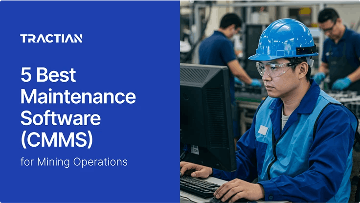 5 Best Maintenance Software (CMMS) for Mining Operations
