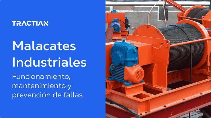 Malacates Industriales: funcionamiento, mantenimiento y prevención de fallas