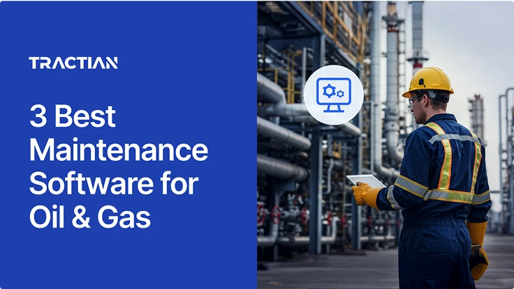3 Best Maintenance Software for Oil & Gas
