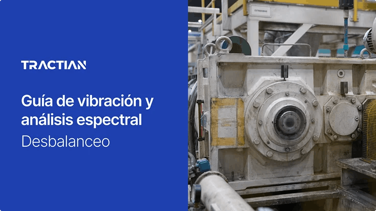 Guía de Vibración y Análisis Espectral: Desbalanceo