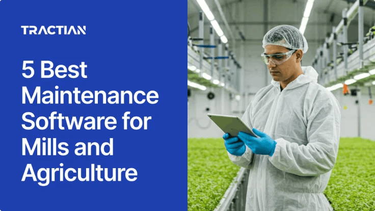 5 Best Maintenance Software for Mills and Agricultur