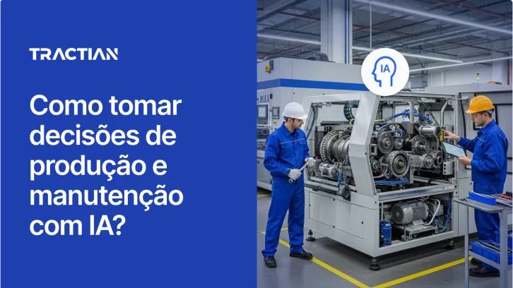 Como tomar decisões de produção e manutenção com IA?