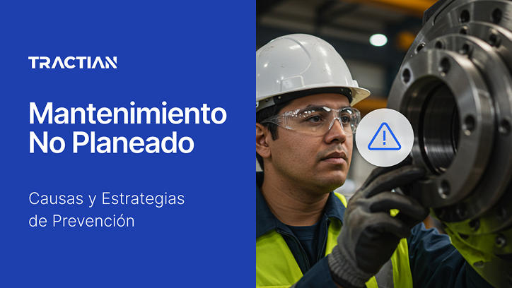 Mantenimiento no planificado: causas y estrategias de prevención