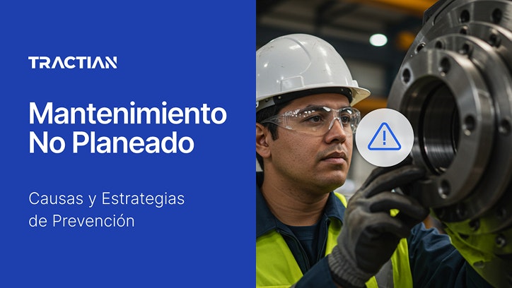 Mantenimiento no planificado: causas y estrategias de prevención